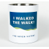 I walked the walk! - 300ml Stainless Steel Mug